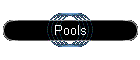 Pools