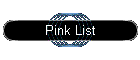 Pink List